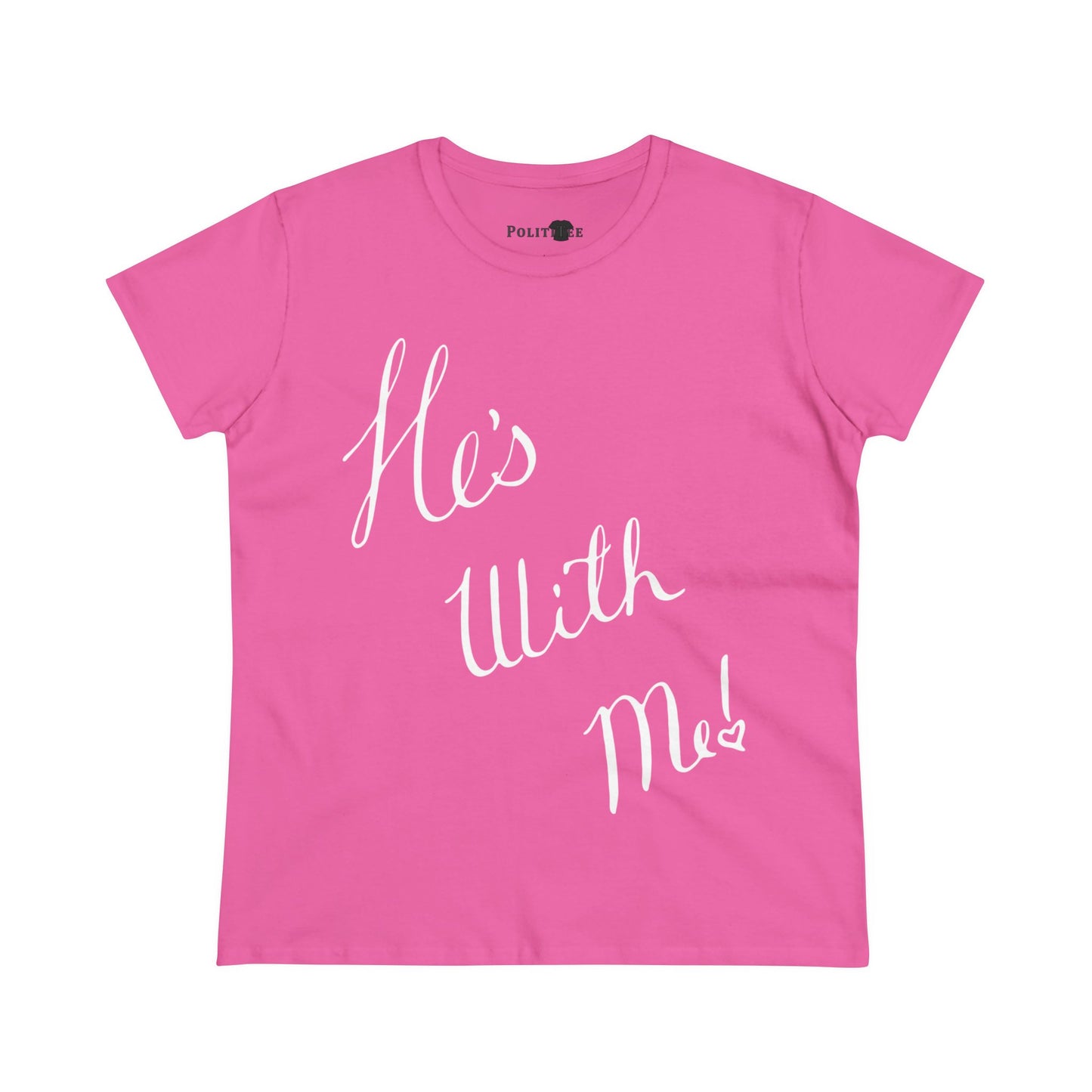 He's With Me! Women's Midweight Cotton Tee