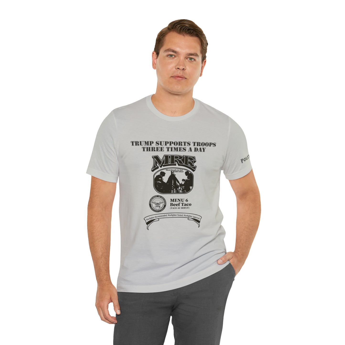 Trump Supports Troops MRE Tee-shirt 25% Profit Donated to Trump Save America Joint Fundraising Committee