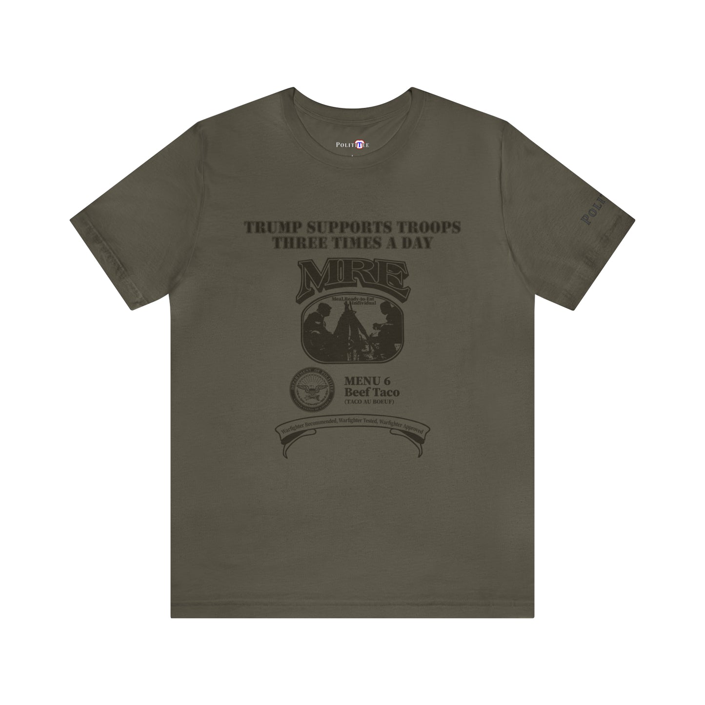 Trump Supports Troops MRE Tee-shirt 25% Profit Donated to Trump Save America Joint Fundraising Committee